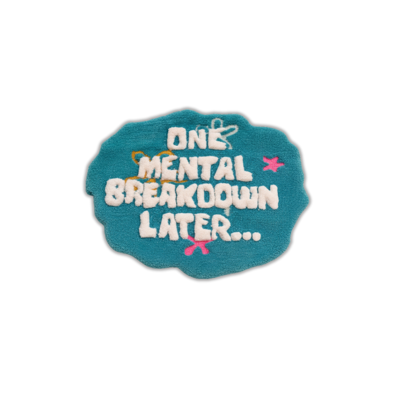 One Mental Breakdown Later… Rug